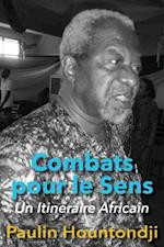 Combats pour le Sens: Un Itineraire Africain