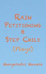 Rain Petitioning and Step Child