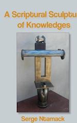 Scriptural Sculpture of Knowledges