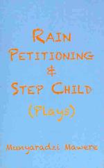 Rain Petitioning and Step Child