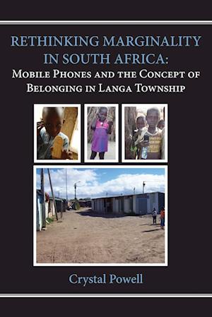 Rethinking Marginality in South Africa. Mobile Phones and the Concept of Belonging in Langa Township