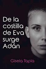 de la Costilla de Eva Surge Adan