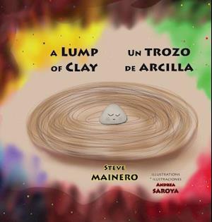 A Lump of Clay * Un Trozo de Arcilla