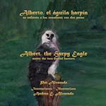 Alberto, El Aguila Harpia, Se Enfrenta a Los Cazadores Con DOS Patas * Albert, the Harpy Eagle, Meets the Two-Footed Hunters