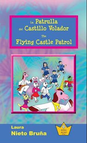 La Patrulla del Castillo Volador * the Flying Castle Patrol