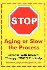 Stop Aging or Slow the Process