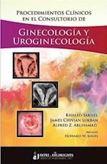 Procedimientos Clinicos en el Consultorio de Ginecologia y Uroginecologia