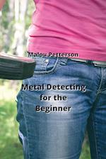 Metal Detecting for the Beginner 