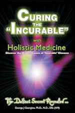 Curing the Incurable with Holistic Medicine