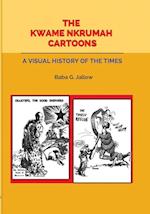 The Kwame Nkrumah Cartoons. A Visual History of the Times