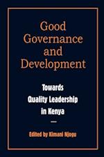 Good Governance and Development : Toward Quality Leadership in Kenya
