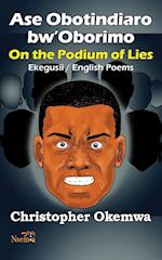 Ase Obotindiaro bw'Oborimo - On the Podium of Lies 