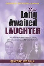 Your Long-Awaited Laughter