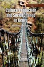 Cultural Production and Change in Kenya : Building Bridges