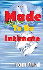 Made to Be Intimate