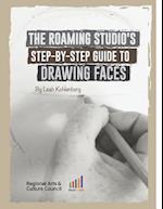 The Roaming Studio's Step-By-Step Guide to Drawing Faces