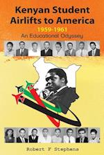 Kenyan Student Airlifts to America 1959-1961. an Educational Odyssey