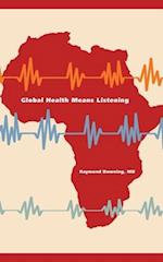 Global Health Means Listening