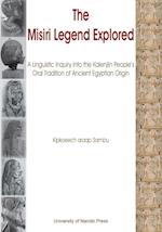 The Misiri Legend Explored. A Linguistic Inquiry into the Kalenjiin People's Oral Tradition of Ancient Egyptian Origin