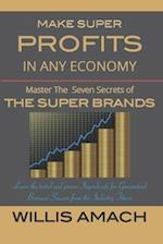 Make Super Profits in Any Economy