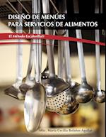 Diseño de Menúes para Servicios de Alimentos "El Metodo Escalerilla"