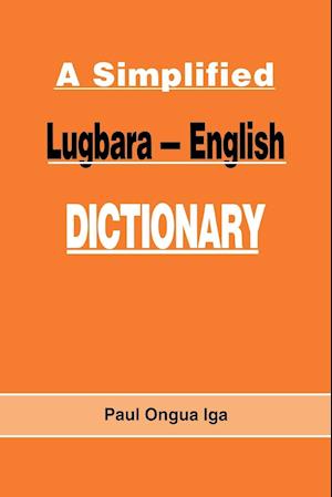 A Simplified Lugbara-English Dictionary