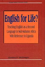 English for Life? Teaching English as a Second Language in Sub-Saharan Africa with Reference to Uganda