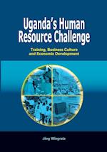 Uganda's Human Resource Challenge. Training, Business Culture and Economic Development