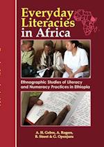 Everyday Literacies in Africa. Ethnographic Studies of Literacy and Numeracy Practices in Ethiopia