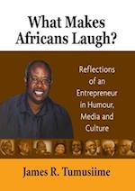 What Makes Africans Laugh? Reflections of an Entrepreneur in Humour, Media and Culture