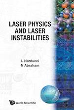 Laser Physics And Laser Instabilities