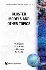 Cluster Models and Other Topics