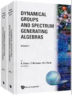 Dynamical Groups and Spectrum Generating Algebras (in 2 Volumes)