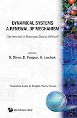 Dynamical Systems - A Renewal of Mechanism