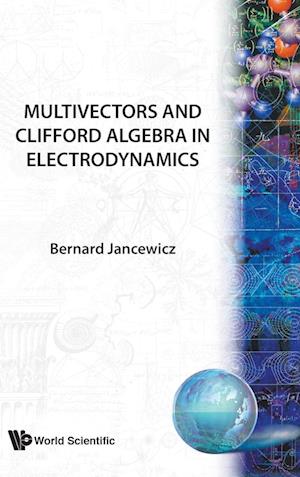 Multivectors And Clifford Algebra In Electrodynamics