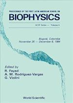 Biophysics - Proceedings Of The First Latin American School