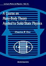 Course On Many-body Theory Applied To Solid-state Physics, A