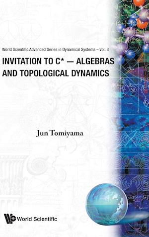 Invitation To C*-algebras And Topological Dynamics