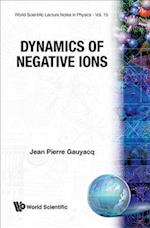 Dynamics of Negative Ions
