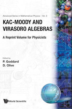 Kac-moody And Virasoro Algebras: A Reprint Volume For Physicists