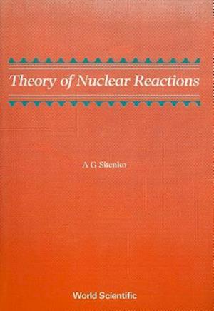 Theory of Nuclear Reactions