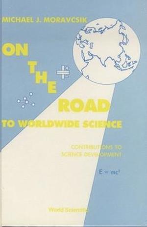 On the Road to Worldwide Science - Contributions to Science Development