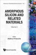 Amorphous Silicon and Related Materials (in 2 Parts)