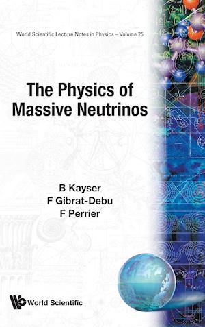 Physics Of Massive Neutrinos, The