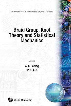 Braid Group, Knot Theory And Statistical Mechanics