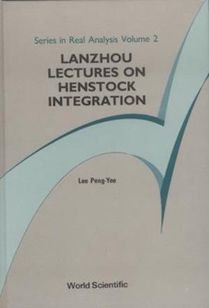 Henstock Integration, Lanzhou Lectures O