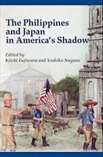 The Philippines and Japan in America's Shadow