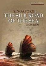 Miksic, J:  Singapore and the Silk Road of the Sea, 1300-180