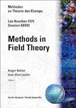 Methods In Field Theory: Les Houches Session Xxviii