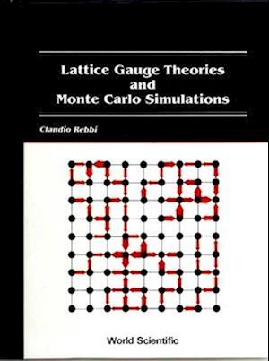 Lattice Gauge Theories And Monte Carlo Simulations